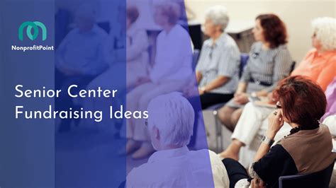 15 Creative Senior Center Fundraising Ideas: Boost Community .